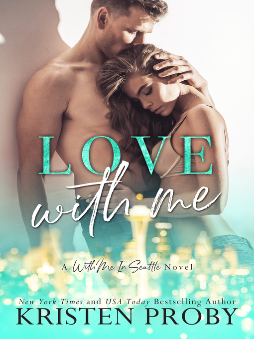 Title details for Love With Me by Kristen Proby - Available